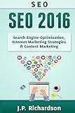 Seo: 2016: Search Engine Optimization, Internet Marketing Strategies & Content Marketing (Google Adwords, Google Analytics, Wordpress, E-Mail ... Marketing, E-Commerce, Inbound Marketing)