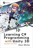 Learning C# Programming with Unity 3D, second edition