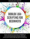 ROBLOX Lua: Scripting for Beginners