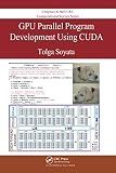 GPU Parallel Program Development Using CUDA (Chapman & Hall/CRC Computational Science)