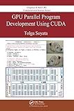 GPU Parallel Program Development Using CUDA (Chapman & Hall/CRC Computational Science)