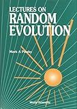LECTURES ON RANDOM EVOLUTION