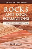Rocks and Rock Formations: A Key to Identification (Princeton Field Guides)