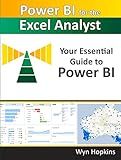 Power BI for the Excel Analyst: Your Essential Guide to Power BI