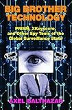 Big Brother Technology: PRISM, XKeyscore, and other Spy Tools of the Global Surveillance State