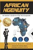 African Ngenuity: An Investor’s Guide to a Vital Tech Ecosystem