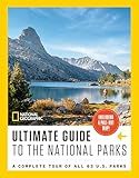 National Geographic Ultimate Guide to the National Parks: A Complete Tour of All 63 U.S. Parks