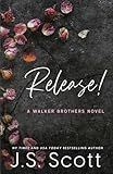Release!: A Walker Brothers Novel (The Walker Brothers)
