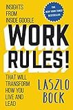 Work Rules!: Insights from Inside Google That Will Transform How You Live and Lead
