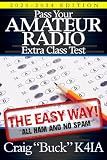 Pass Your Amateur Radio Extra Class Test - The Easy Way (EasyWayHamBooks)