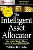 The Intelligent Asset Allocator: How to Build Your Portfolio to Maximize Returns and Minimize Risk