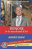 Renoir & le marchand d'art: L'enquête qui a révélé "Soirée d'été" (French Edition)