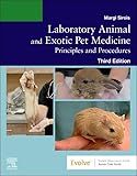 Laboratory Animal and Exotic Pet Medicine: Principles and Procedures