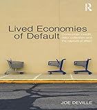 Lived Economies of Default: Consumer Credit, Debt Collection and the Capture of Affect (CRESC)