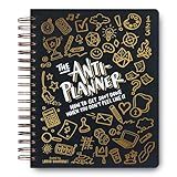 The Anti-Planner: How to Get Sh*t Done When You Don't Feel Like It - Creative ADHD Planner Alternative for Adults, women, kids, teens, 100+ Productivity Tools to Beat Procrastination, Burnout Stress & Anxiety