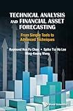 Technical Analysis And Financial Asset Forecasting: From Simple Tools To Advanced Techniques