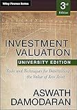 Investment Valuation: Tools and Techniques for Determining the Value of any Asset, University Edition