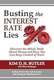 Busting the Interest Rate Lies: Discover the Whole Truth About Money and How You Can Keep Control of Yours (Busting the Money Myths Book Series)