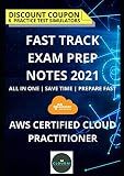 FAST TRACK EXAM PREP NOTES - AWS Certified Cloud Practitioner [ CLF-C01 ]: Pass in First attempt | Fast Track Preparation | Consolidated Study Material | Exam Guide (Cloud Certification)
