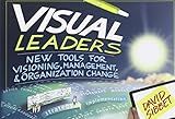 Visual Leaders: New Tools for Visioning, Management, and Organization Change
