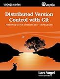 Distributed Version Control with Git: Mastering the Git command line - Third Edition