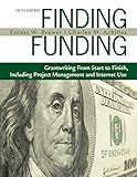 Finding Funding: Grantwriting From Start to Finish, Including Project Management and Internet Use