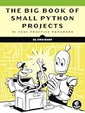 The Big Book of Small Python Projects: 81 Easy Practice Programs