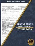 Rental Lease Agreement Forms Book: (60 Forms) Monthly Rental Lease Agreement Forms, Month-to-Month, Contract Between Landlord and Tenant Form, Rental ... Forms, 122 Pages | 8.5" x 11" inches