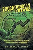 Educationally Screwed: Two Generations of Predatory Student Loan Fraud and Its Consequences