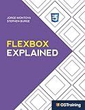 Flexbox Explained: Your Step-by-Step Guide to Flexbox (The Explained Series)