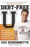 Debt-Free U: How I Paid for an Outstanding College Education Without Loans, Scholarships, orMooching off My Parents