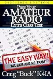 Pass Your Amateur Radio Extra Class Test - The Easy Way (EasyWayHamBooks Book 6)