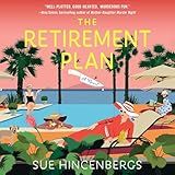 The Retirement Plan: A Novel