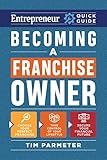 Becoming a Franchise Owner (Entrepreneur Quick Guide)