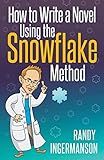 How to Write a Novel Using the Snowflake Method (Advanced Fiction Writing)
