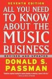 All You Need to Know About the Music Business: Seventh Edition