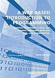 A Web-Based Introduction to Programming: Essential Algorithms, Syntax, and Control Structures Using PHP, HTML, and MariaDB/MySQL