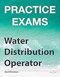 Practice Exams - Water Distribution Operator Certification: Grades 1 and 2