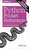 Python Pocket Reference: Python In Your Pocket (Pocket Reference (O'Reilly))
