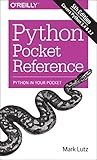 Python Pocket Reference: Python In Your Pocket (Pocket Reference (O'Reilly))