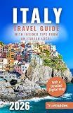 Italy Travel Guide with Insider Tips from an Italian Local: Explore Hidden Gems, Scenic Villages & Authentic Italian Food. Discover Rome, Florence & the Amalfi Coast! | With a Detailed Digital Map