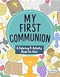 My First Communion Coloring & Activity Book: First Holy Communion Coloring, Word Search, Maze, Journal and More!