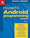 Murach's Android Programming (2nd Edition) Professional Mobile App Development Guide with Android Studio - Learn Java-Based Apps, SQLite, APIs & Publishing to Google Play