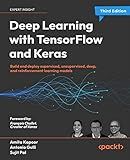Deep Learning with TensorFlow and Keras: Build and deploy supervised, unsupervised, deep, and reinforcement learning models, 3rd Edition