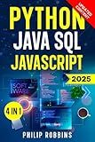 Python, Java, SQL & JavaScript: The Ultimate Crash Course for Beginners to Master the 4 Most In-Demand Programming Languages, Stand Out from the Crowd and Find High-Paying Jobs!
