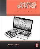 Managing Online Risk: Apps, Mobile, and Social Media Security