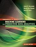 Fundamentals of Machine Learning for Predictive Data Analytics, second edition: Algorithms, Worked Examples, and Case Studies