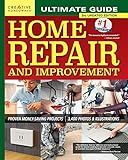 Ultimate Guide to Home Repair and Improvement, 3rd Updated Edition: Proven Money-Saving Projects, 3,400 Photos & Illustrations (Creative Homeowner) Step-by-Step DIY for Plumbing, Electrical, Carpentry