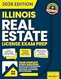 Illinois Real Estate License Exam Prep: Your Complete Study Solution with In-Depth Knowledge, 500 Expertly Explained Questions and Proven Test Strategies