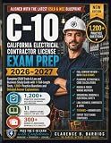 California C-10 Electrical Contractor License Exam Prep 2026–2027: Complete CSLB Trade & Law and Business Study Guide with 12 Full-Length Tests, ... Answer Explanations (The Barrios C-10 Method)